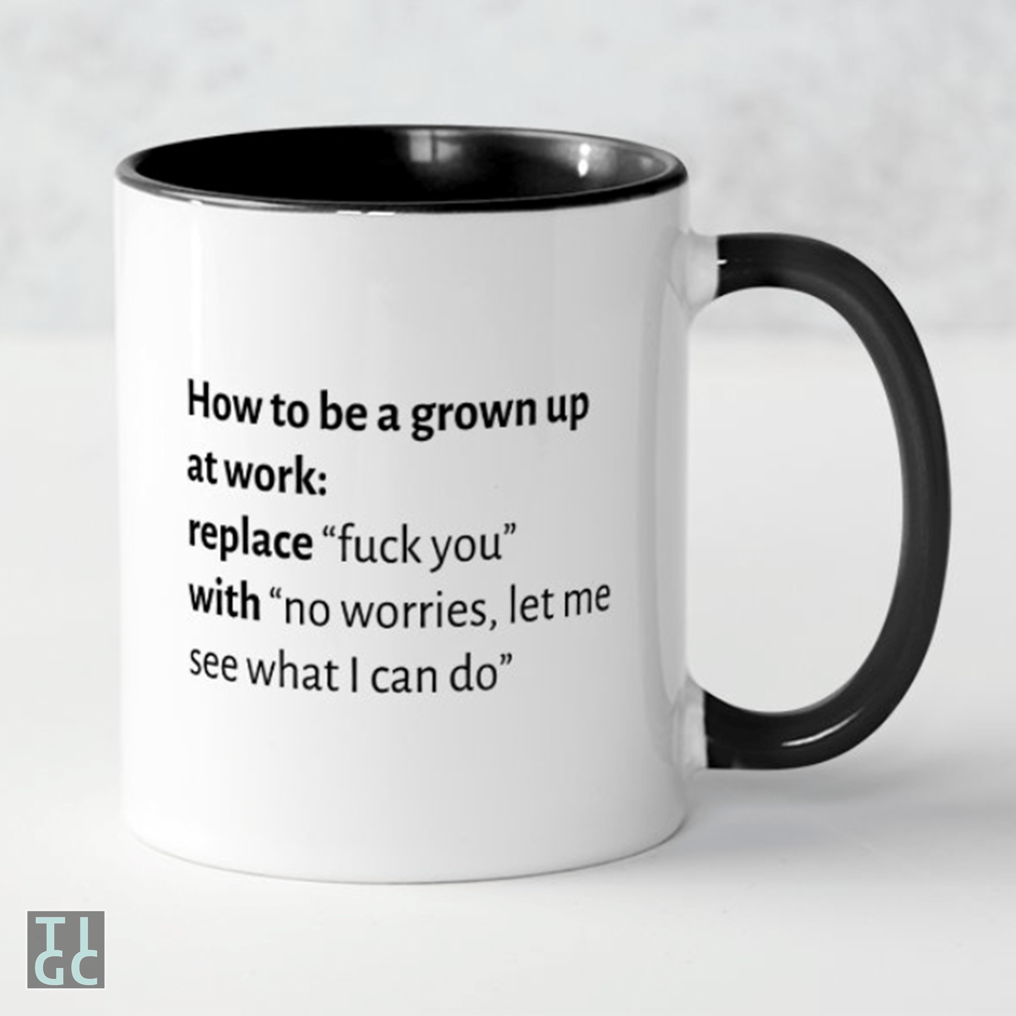 TIGC The Inappropriate Gift Co How to be a Grown up at Work Mug