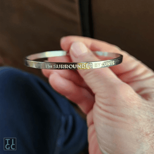 TIGC The Inappropriate Gift Co I'm Surrounded by Cunts Bangle
