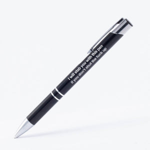 TIGC The Inappropriate Gift Co I will stab you with this pen if you don't shut the fuck up