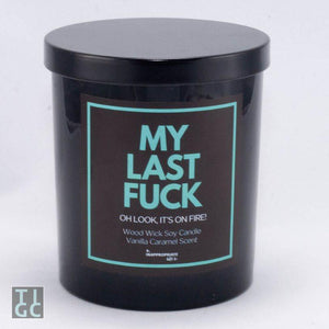 TIGC The Inappropriate Gift Co My Last Fuck Candle