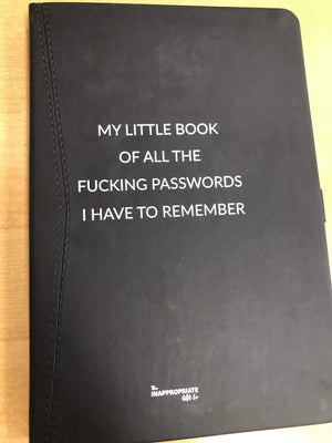 TIGC The Inappropriate Gift Co My Little Book Of All The Fucking Passwords I Have To Remember Notebook