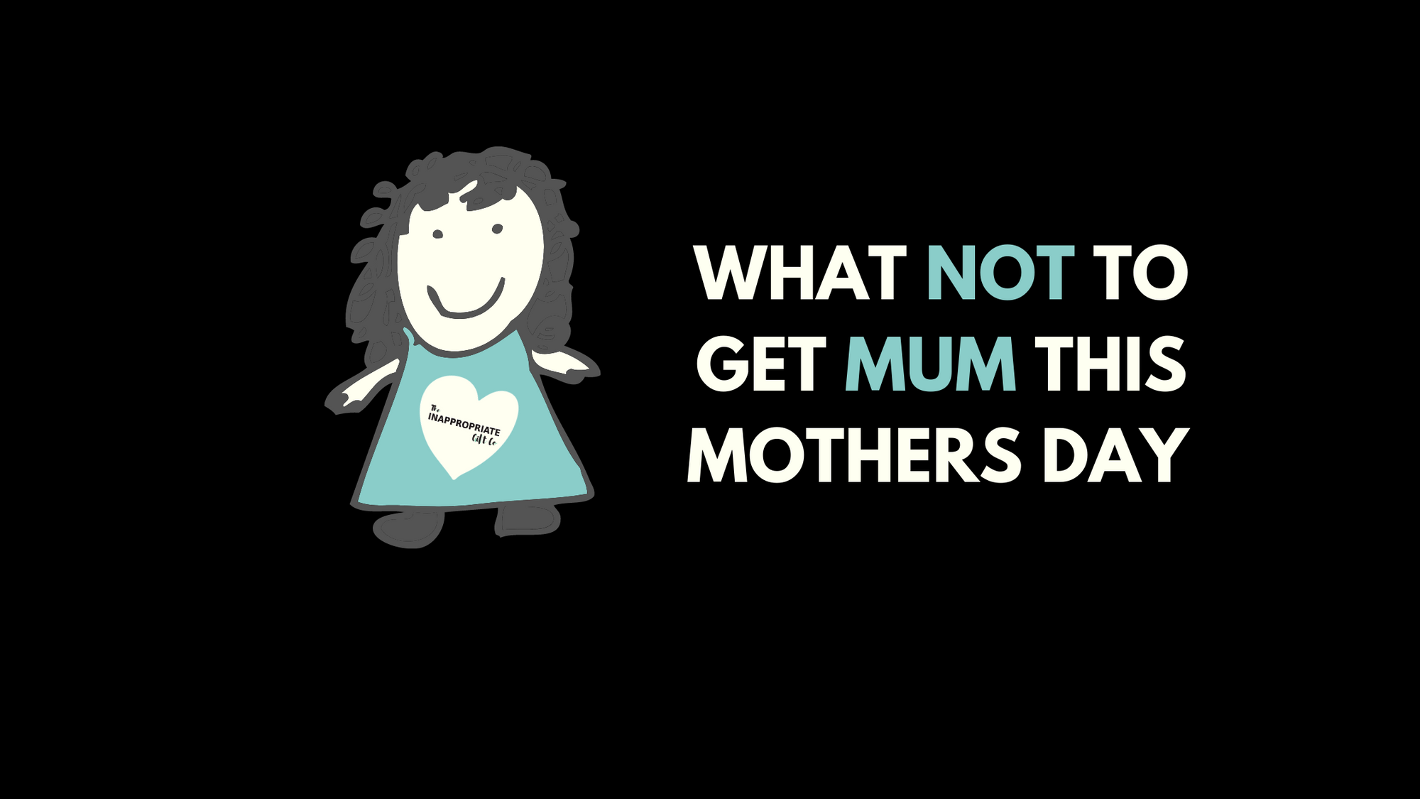 what not to get mum this mothers day 