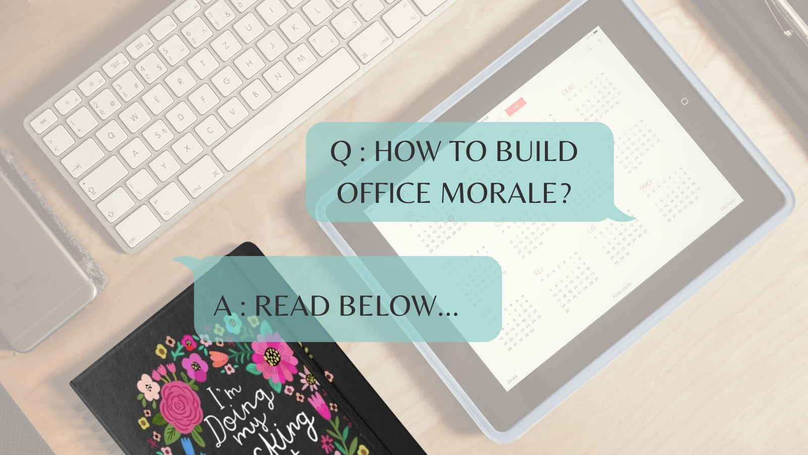 Boosting Morale & Building a Stronger Team