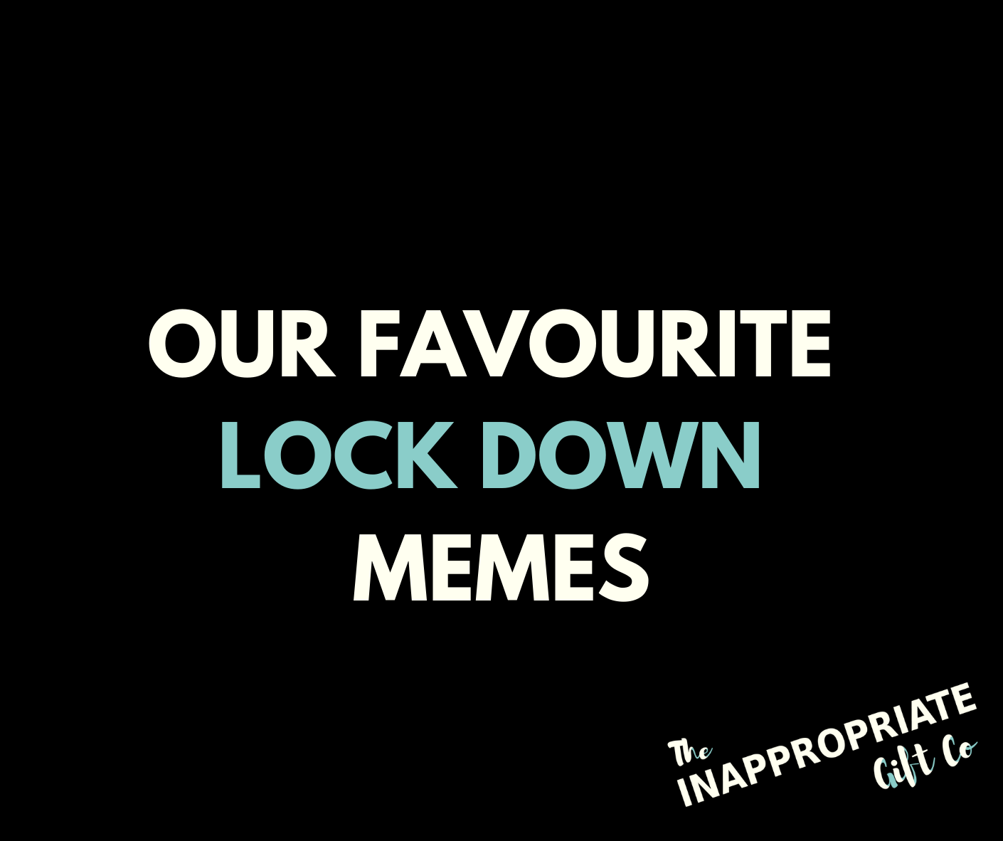 Our Favourite Lockdown Memes