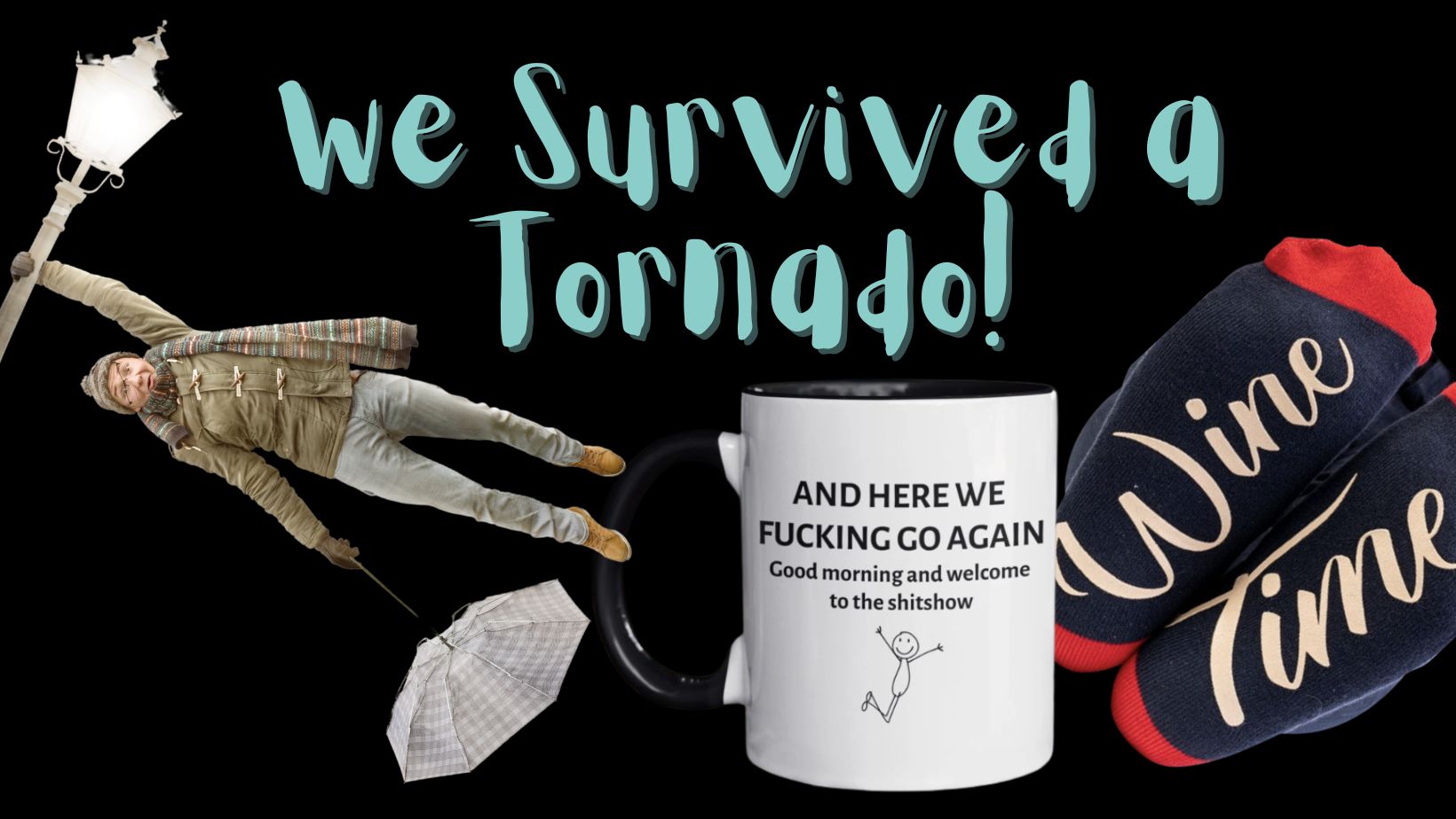 We Survived a Tornado! - The Inappropriate Gift Co