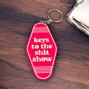 Keys to the shit show keyring