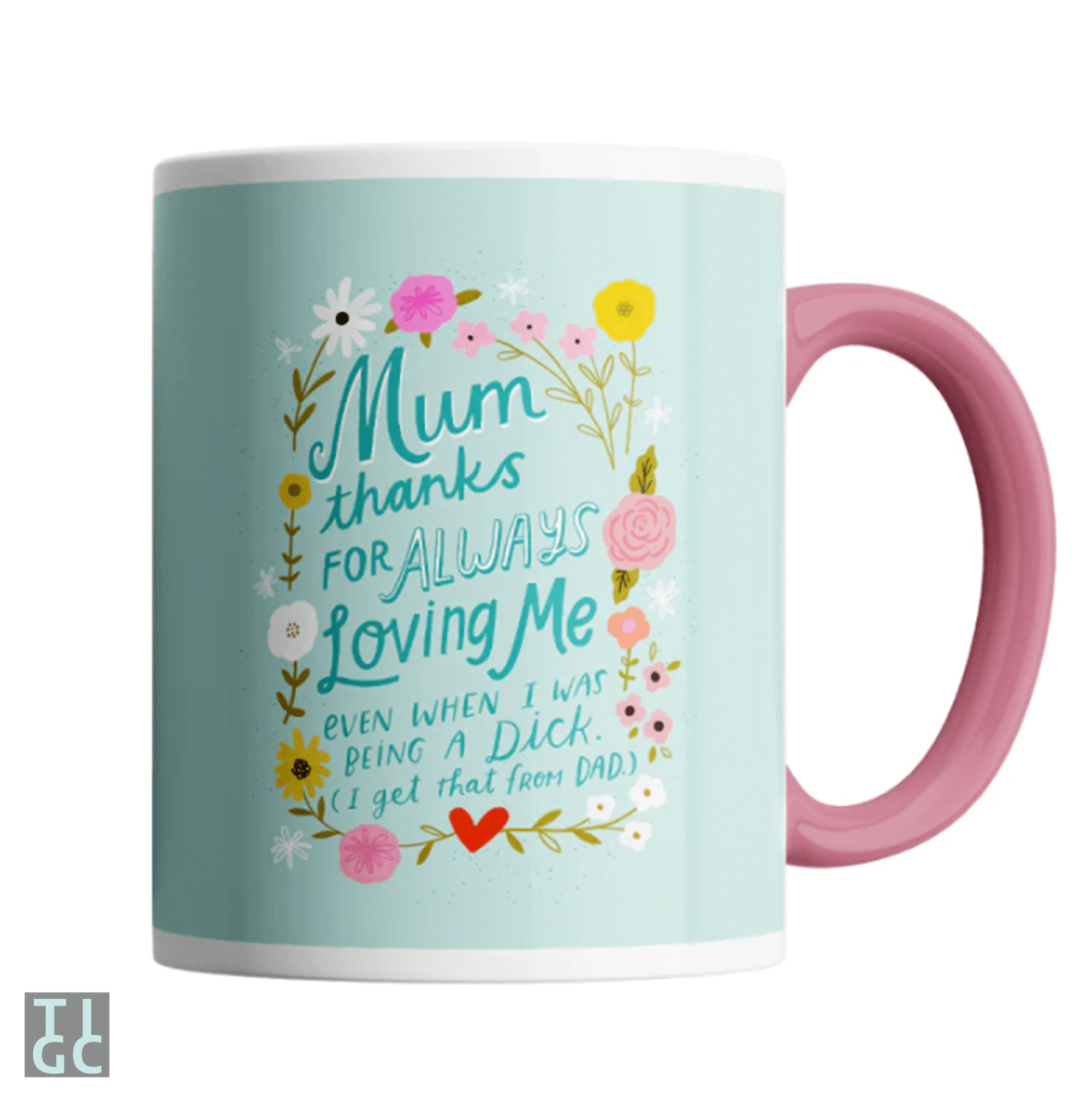 Mum thanks for always loving me mug