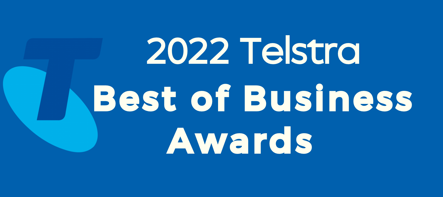 2022 Telstra Best Of Business Awards Finalist