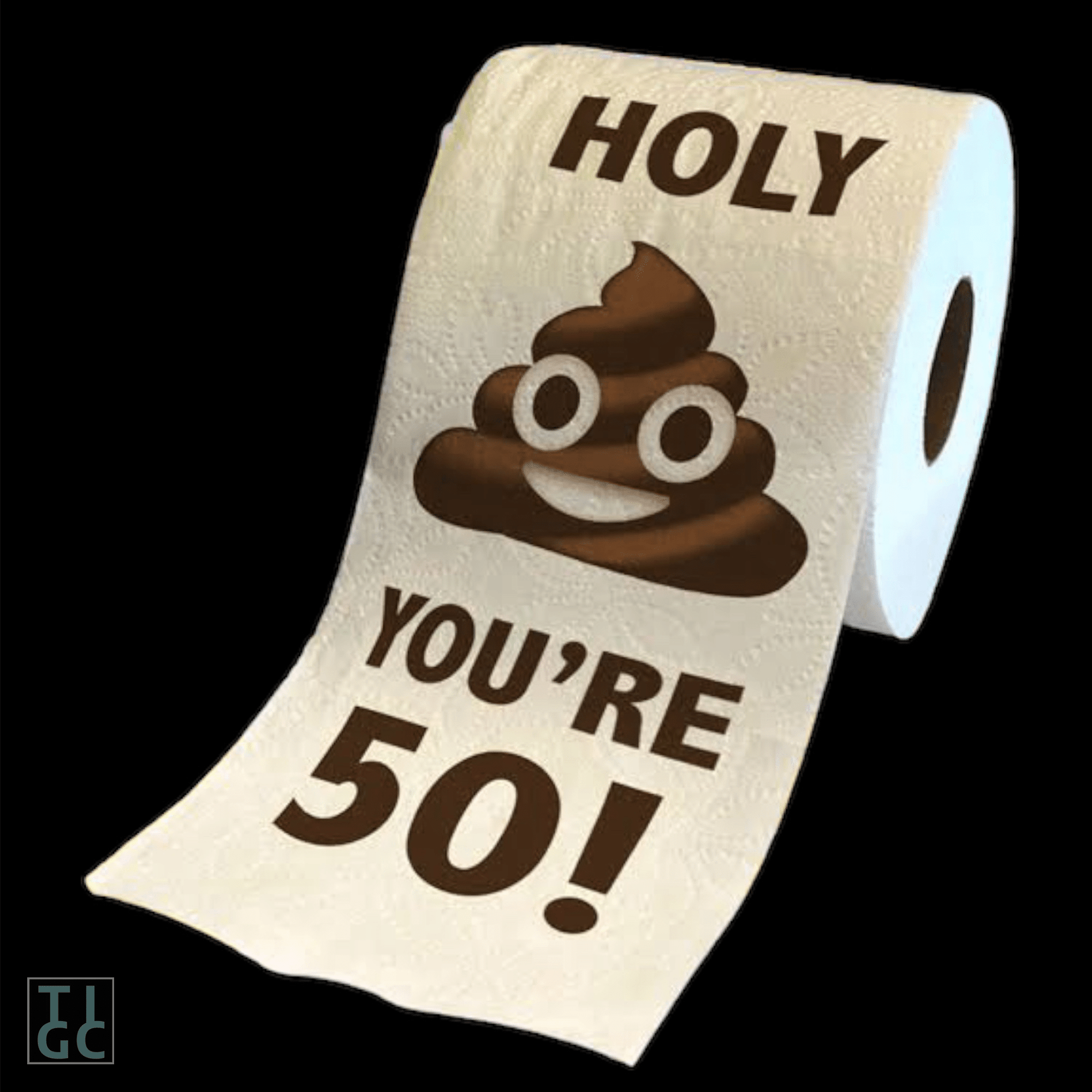 Holy Shit You're 50 toilet paper loo roll