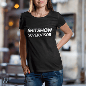 Shitshow Supervisor T shirt