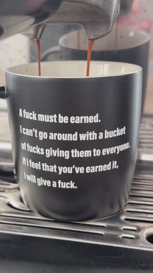 A fuck must be earned mug