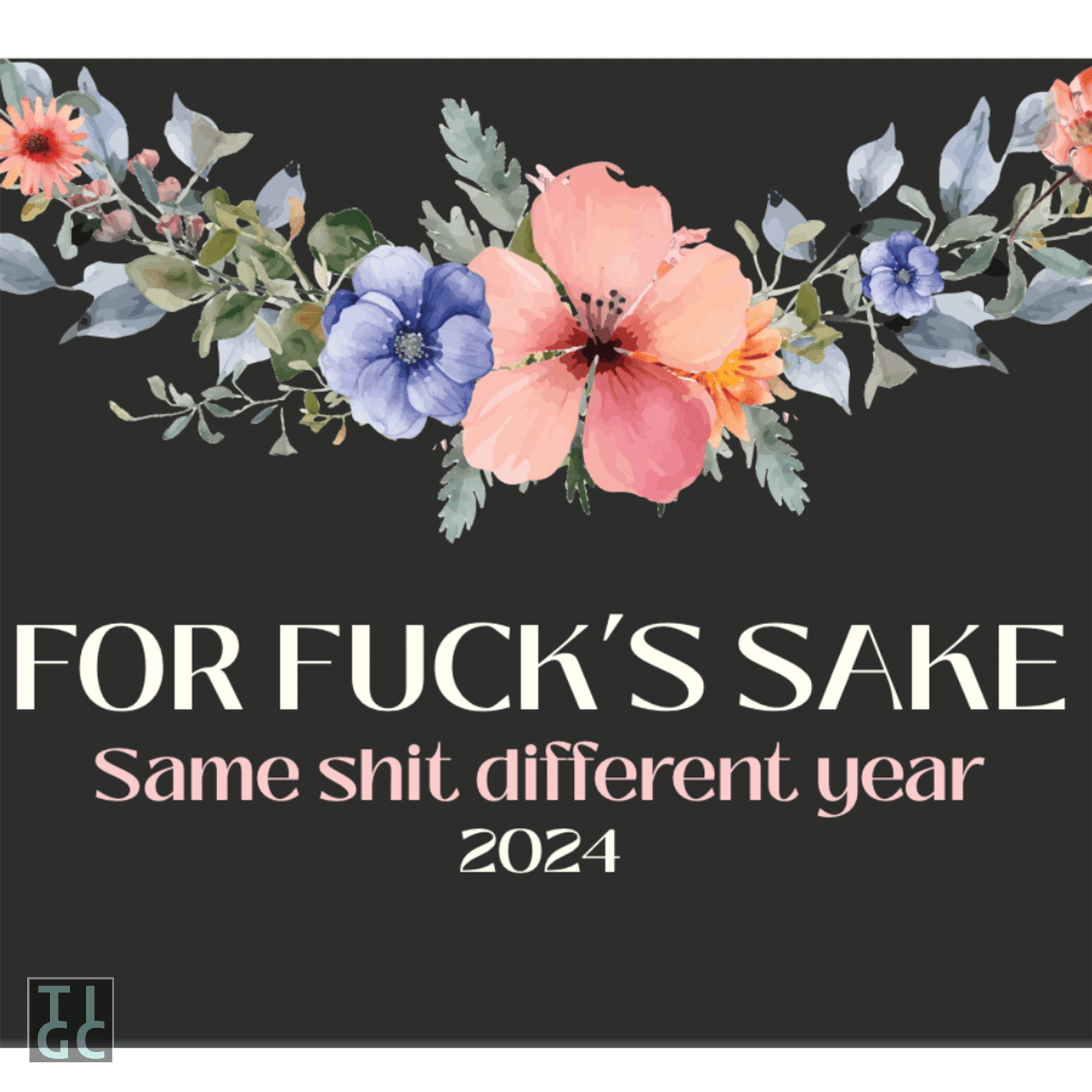TIGC The Inappropriate Gift Co 2024 For Fuck's Sake Calendar (Digital Download Only)