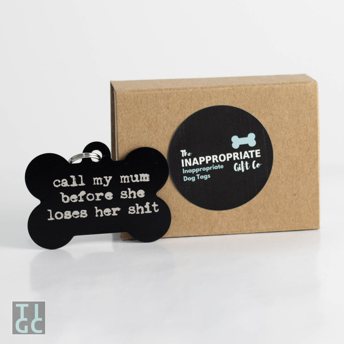 TIGC The Inappropriate Gift Co Call my mum, before she loses her shit