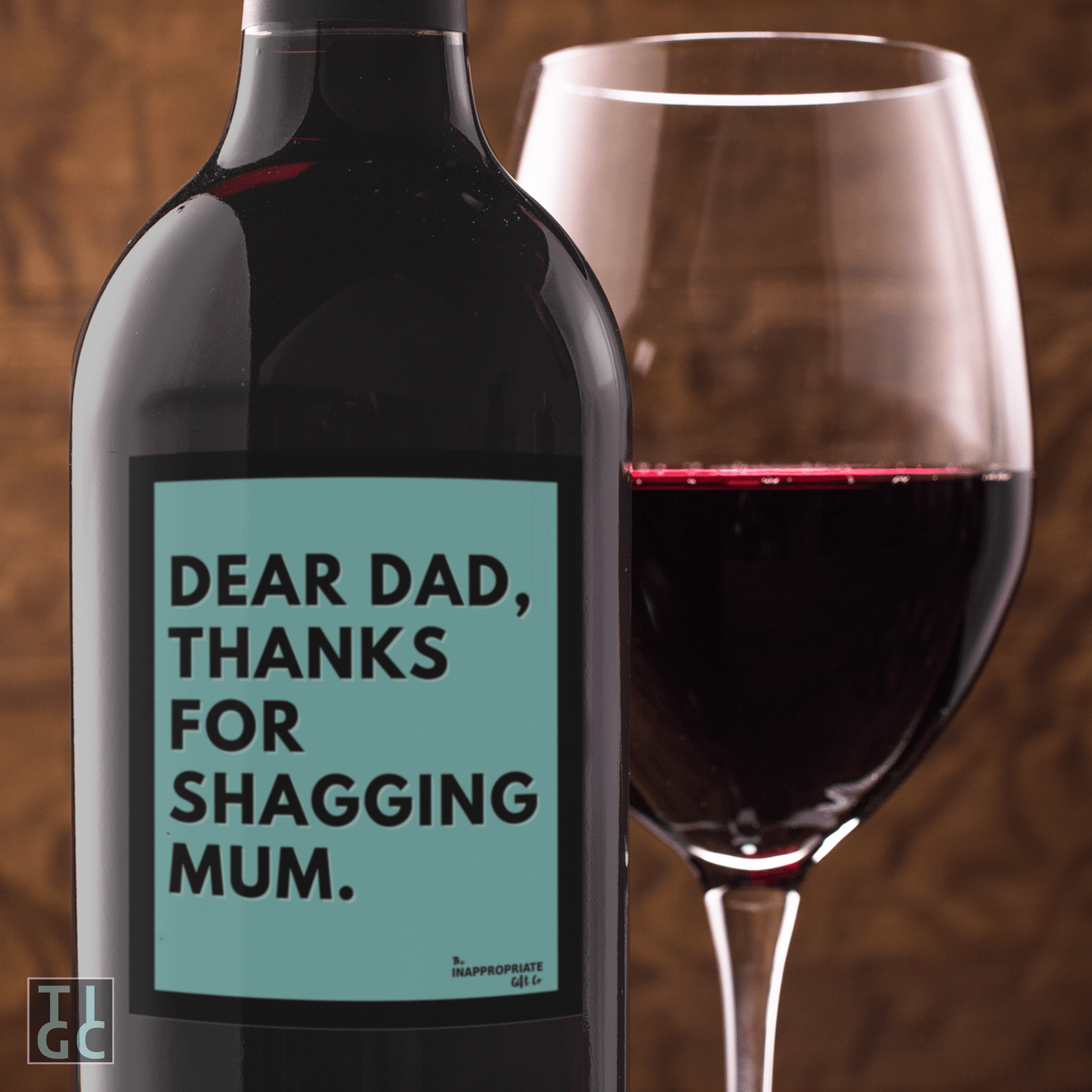 TIGC The Inappropriate Gift Co Dear Dad thanks for shagging mum wine label  (Digital Download Only)