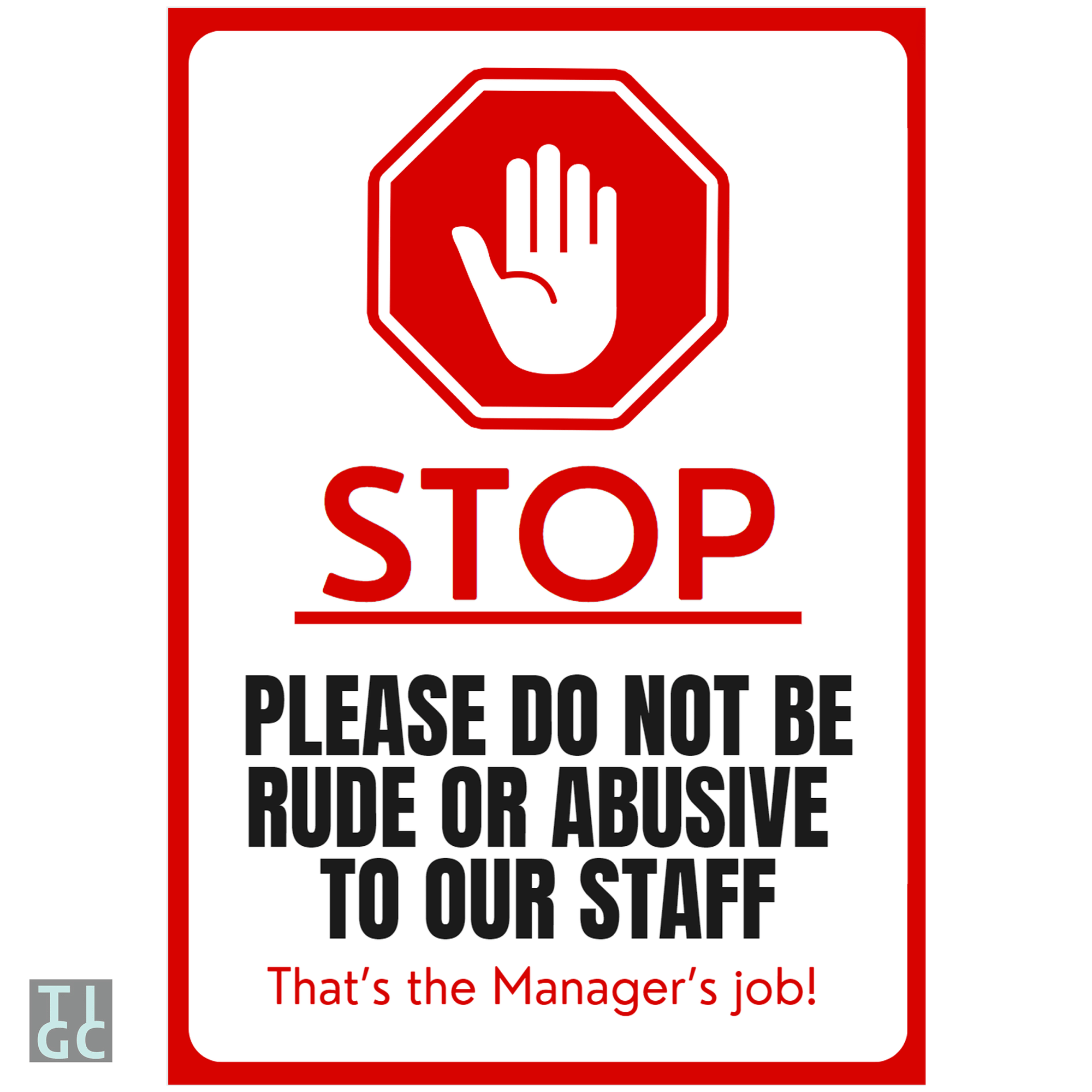 TIGC The Inappropriate Gift Co Do not be rude to our staff sign (Digital Download Only)