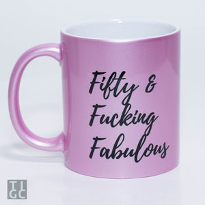 TIGC The Inappropriate Gift Co Fifty and fucking fabulous mug