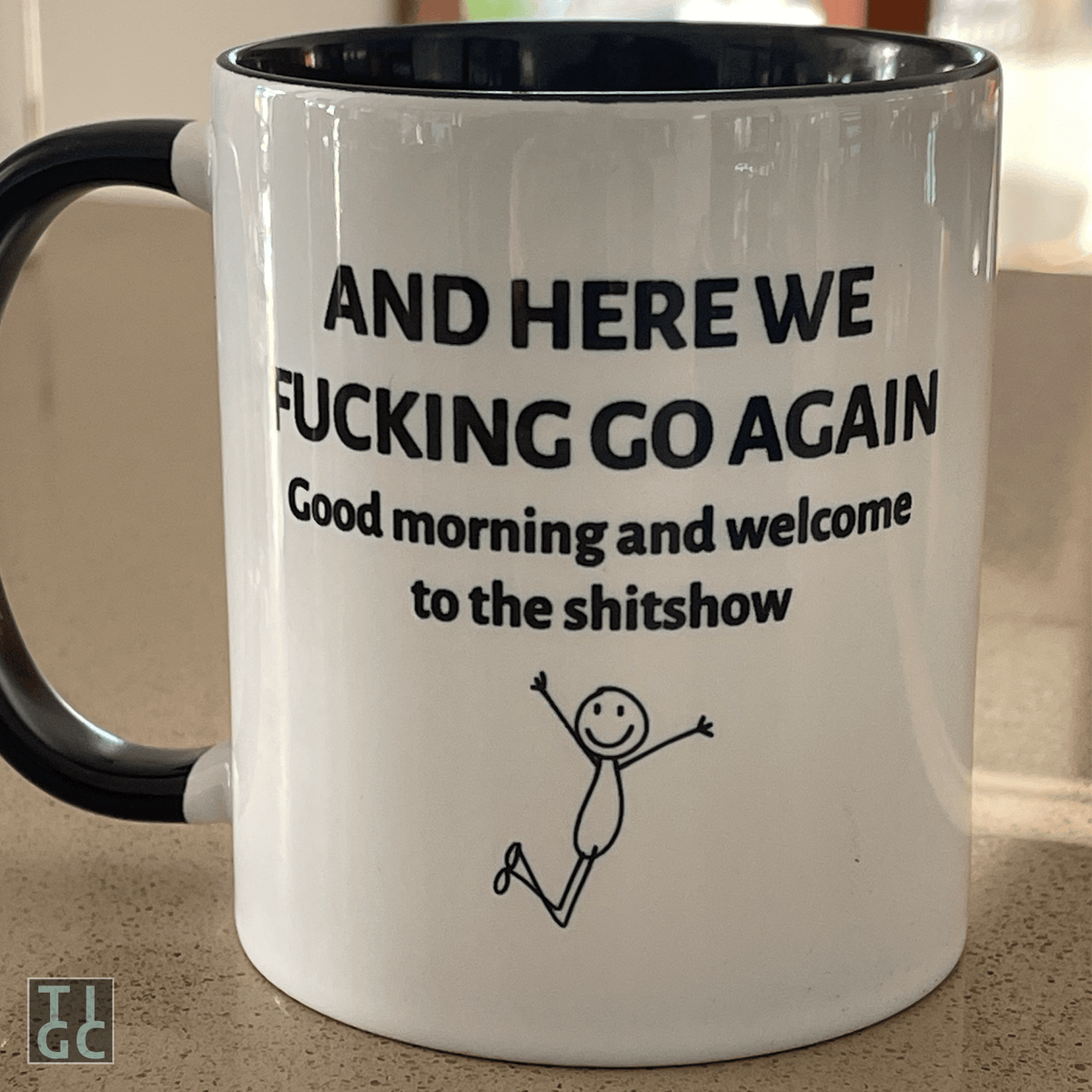 TIGC The Inappropriate Gift Co Here we go again mug