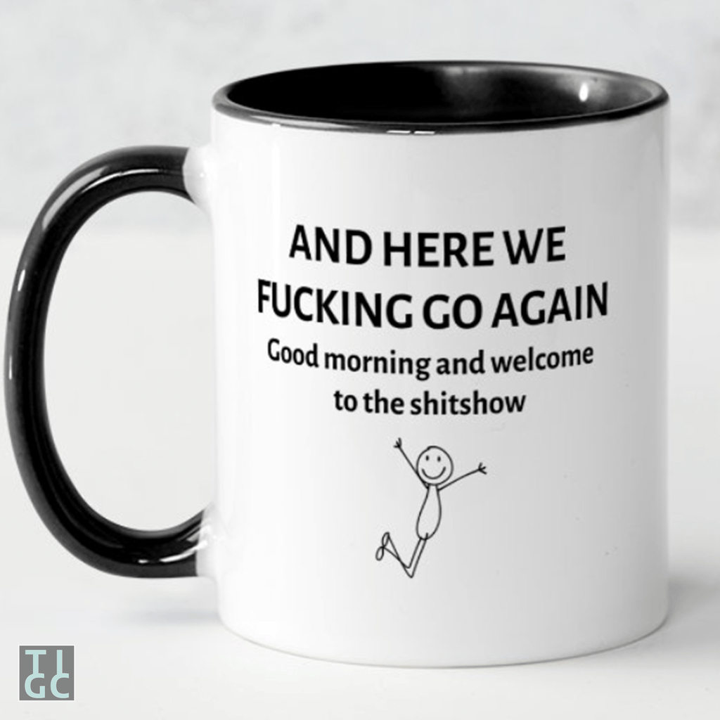 Fuck off. Sorry I mean good morning mug - The Inappropriate Gift Co