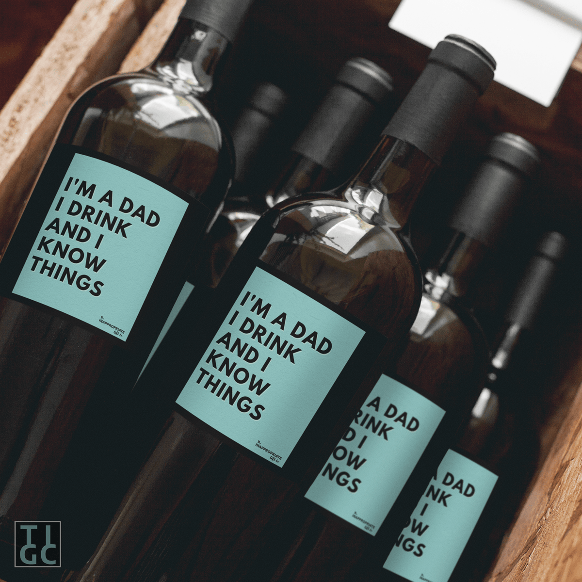 TIGC The Inappropriate Gift Co I'm a dad I drink and I know things wine label  (Digital Download Only)