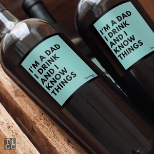 TIGC The Inappropriate Gift Co I'm a dad I drink and I know things wine label  (Digital Download Only)