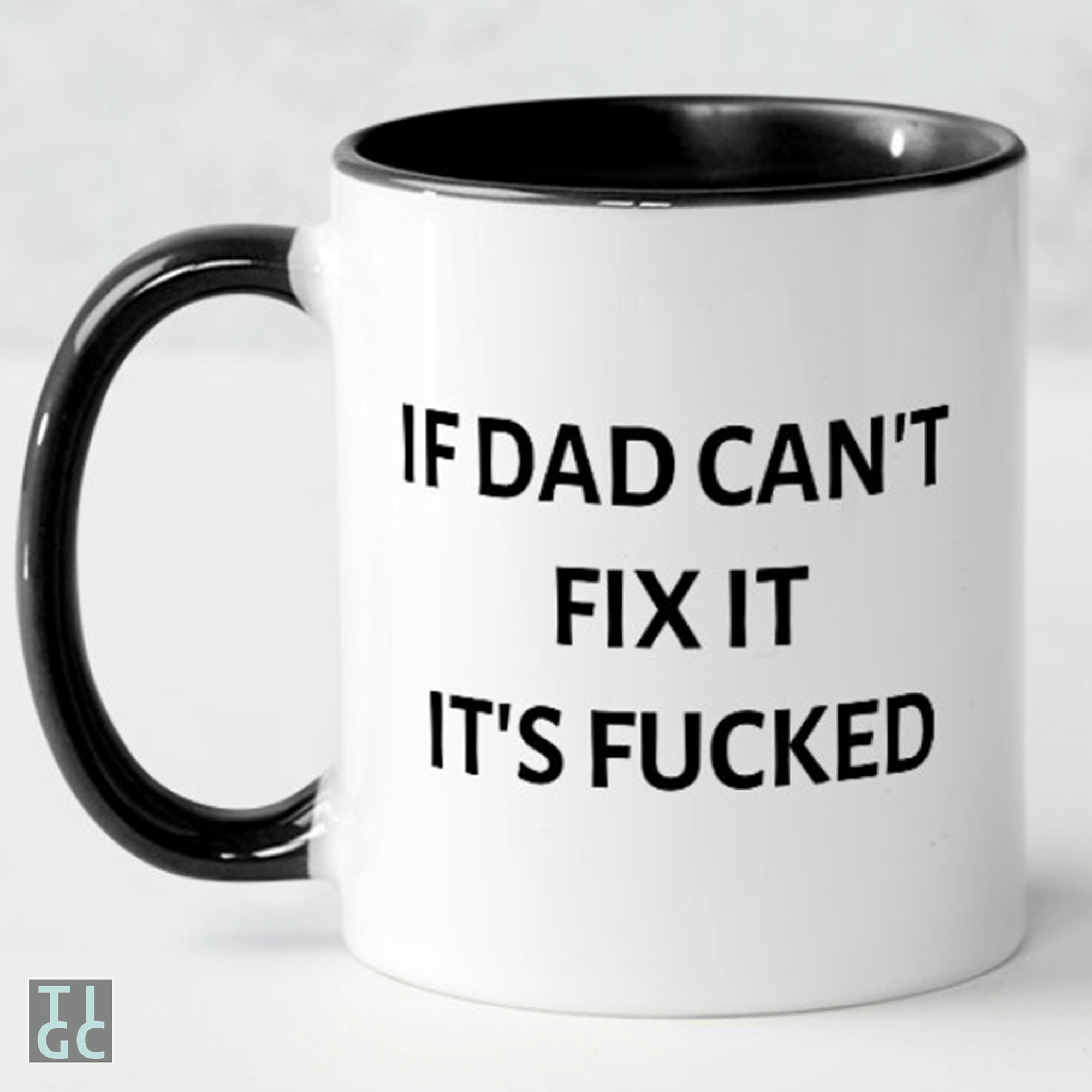 TIGC The Inappropriate Gift Co If dad can't fix it it's fucked