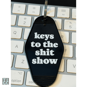 TIGC The Inappropriate Gift Co Keys to the shit show keyring