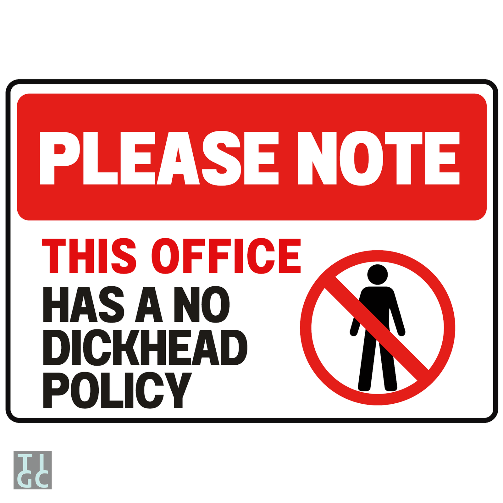 TIGC The Inappropriate Gift Co No Dickhead Policy Sign (Digital Download Only)
