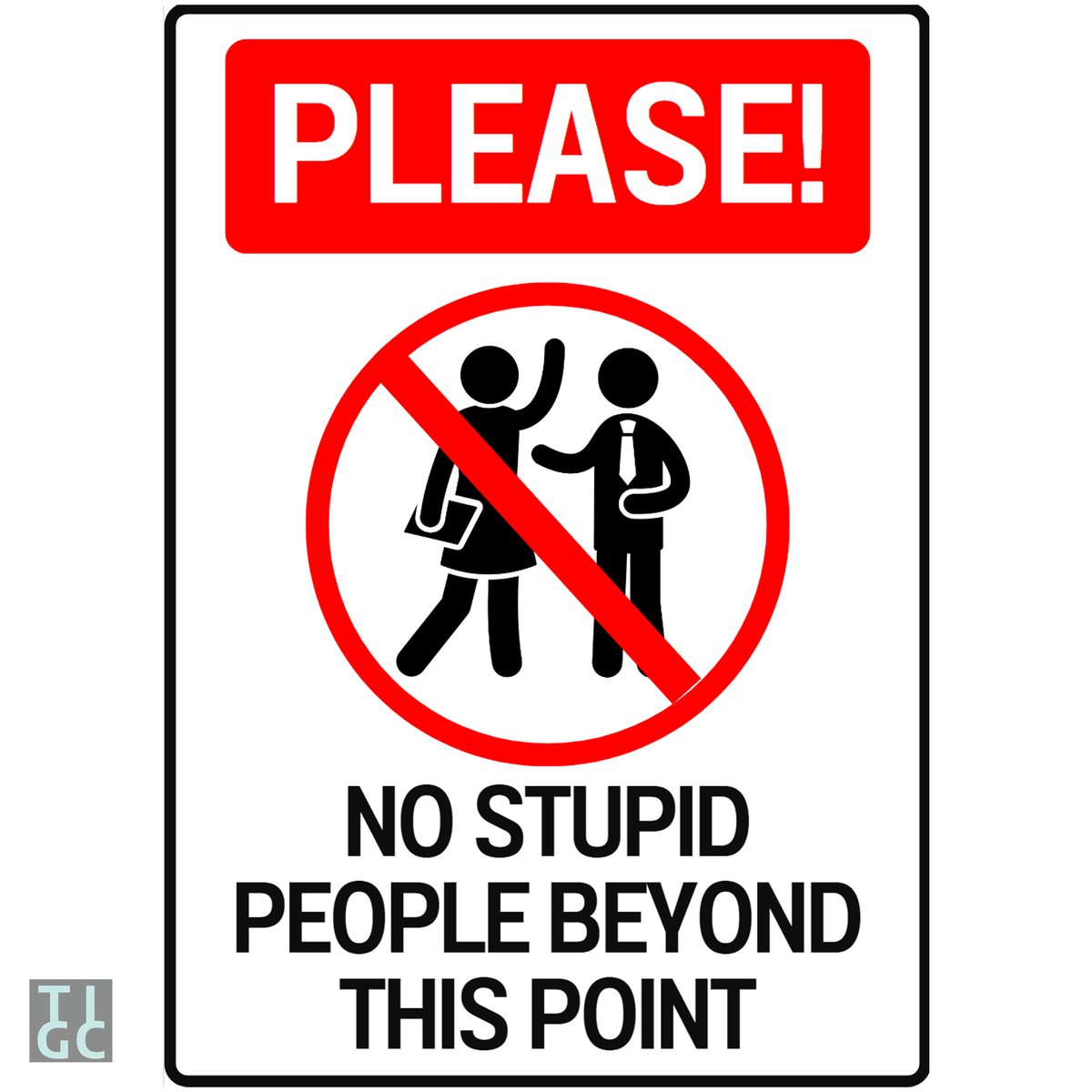 No stupid people beyond this point sign (Digital Download Only) - The ...