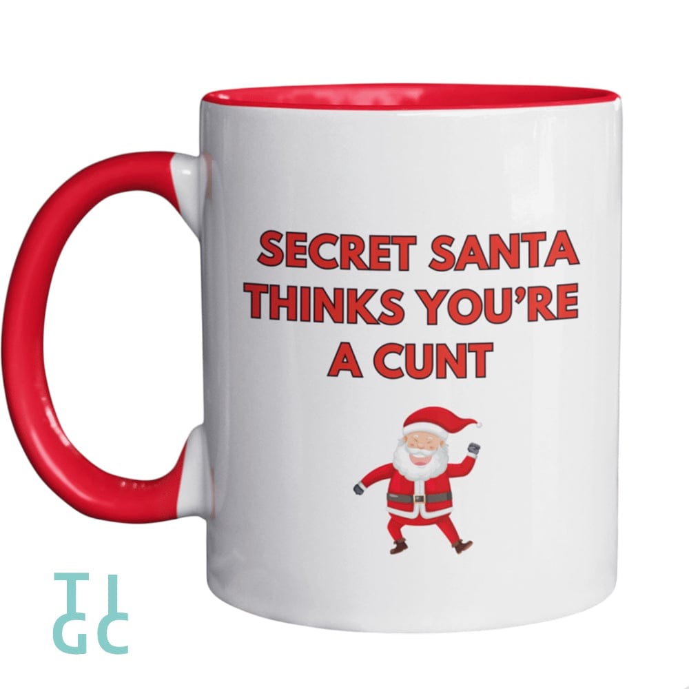TIGC The Inappropriate Gift Co Secret Santa Thinks You're a C*nt mug