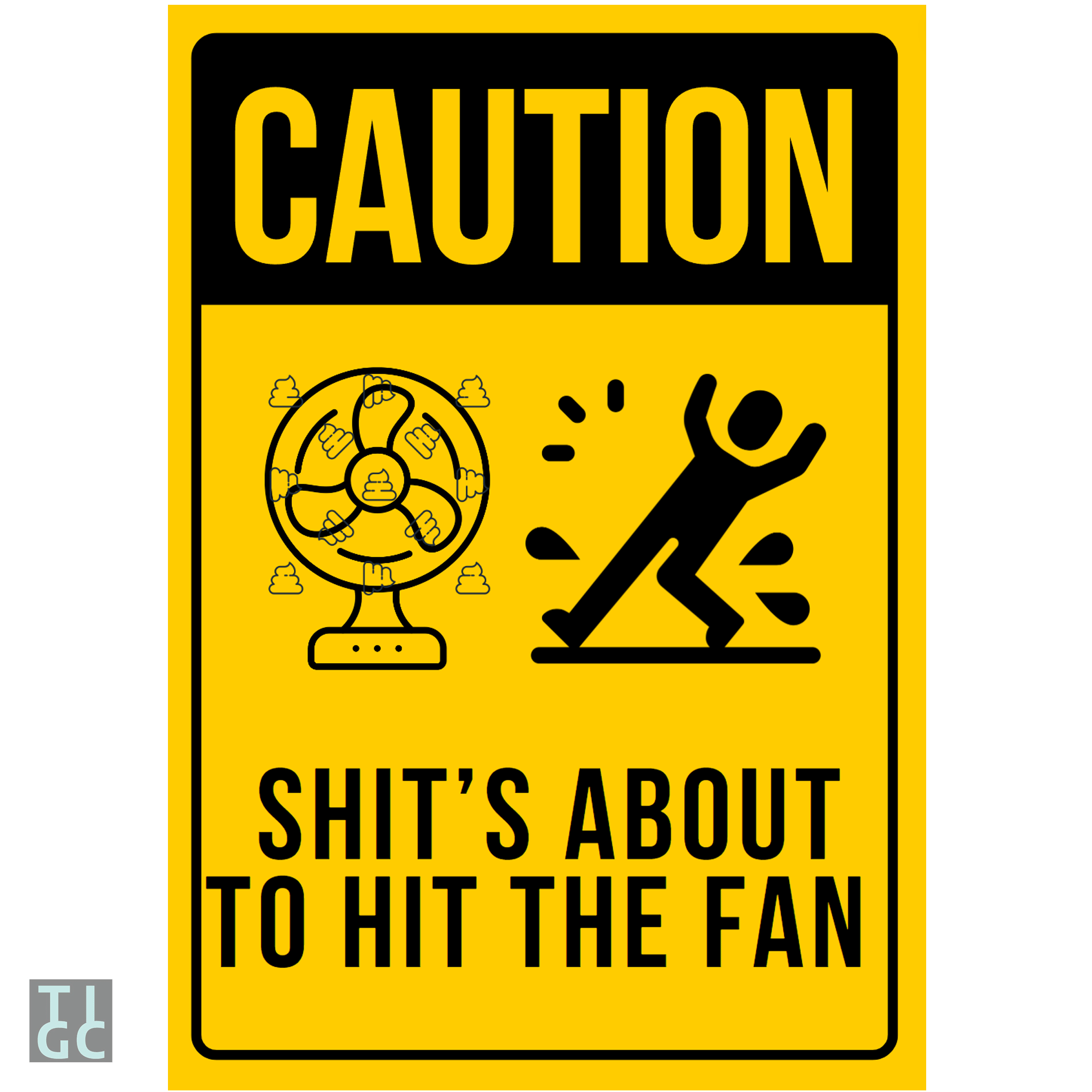 Shit's about to hit the fan Sign (Digital Download Only) - The ...