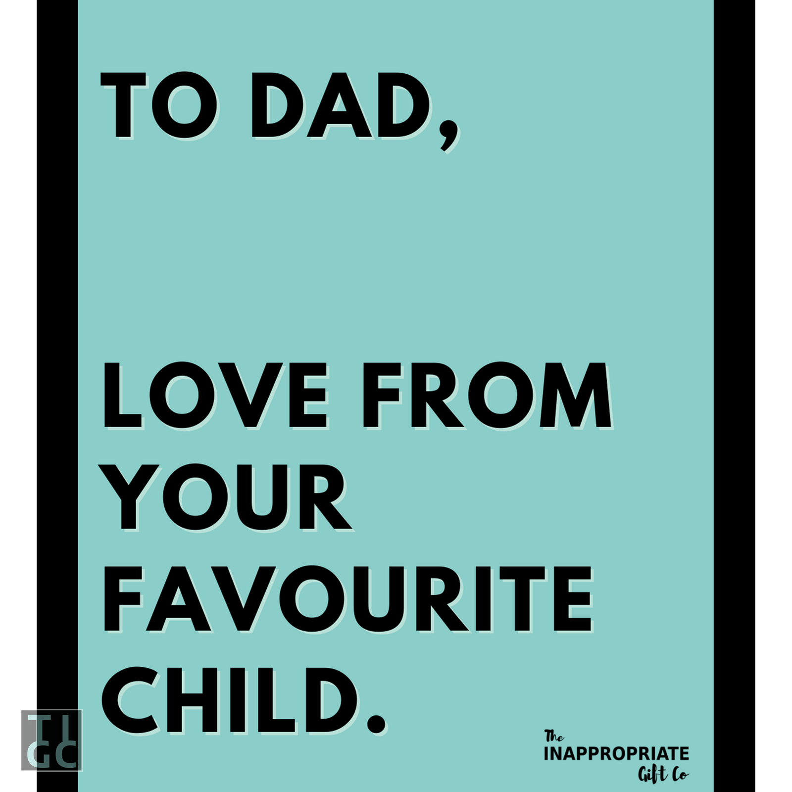 TIGC The Inappropriate Gift Co To Dad, Love from your favourite child wine label (Digital Download Only)