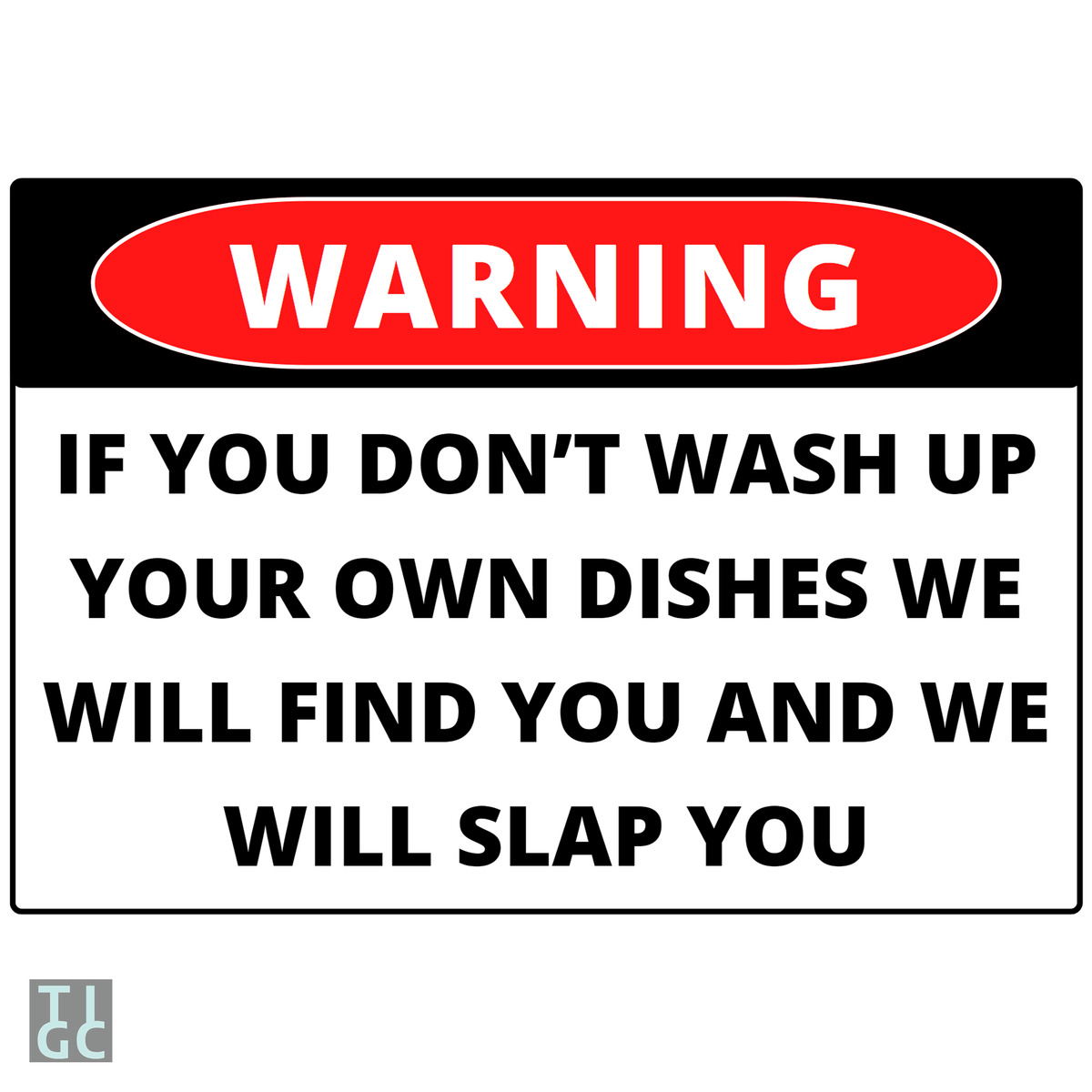 Warning if you don't wash up sign (Digital Download Only) The