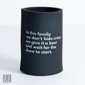 TIGC The Inappropriate Gift Co We don’t hide crazy Stubby Holder