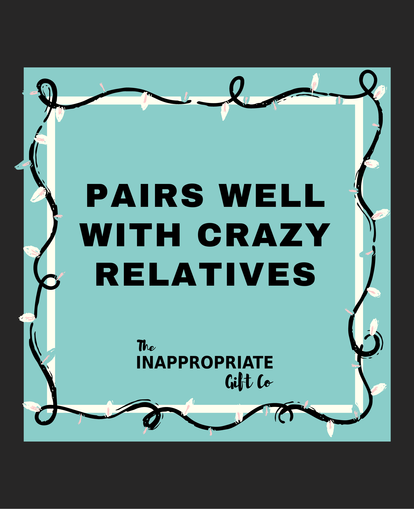 TIGC The Inappropriate Gift Co Crazy relatives wine label
