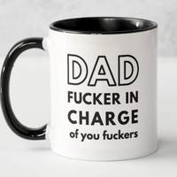 TIGC The Inappropriate Gift Co DAD Fucker in charge of you Fuckers Mug