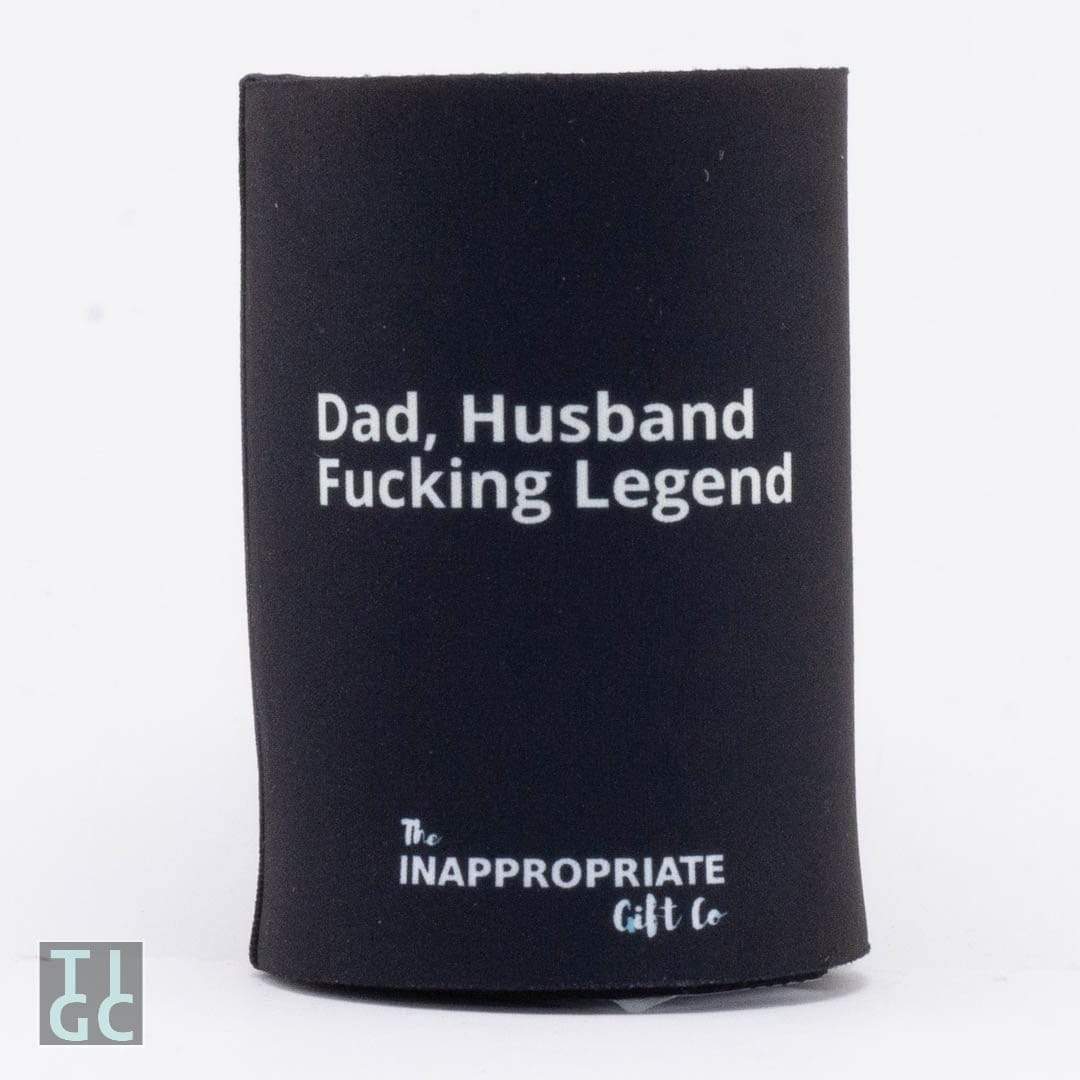 TIGC The Inappropriate Gift Co Dad, Husband Fucking Legend Stubby Holder