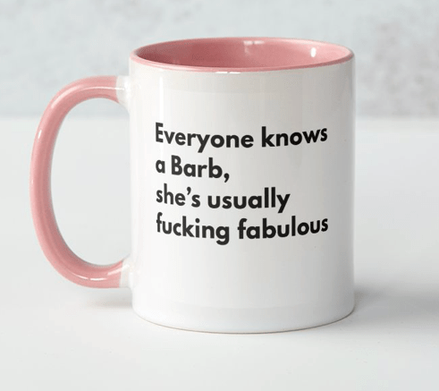 TIGC The Inappropriate Gift Co Everyone knows a Barb Mug