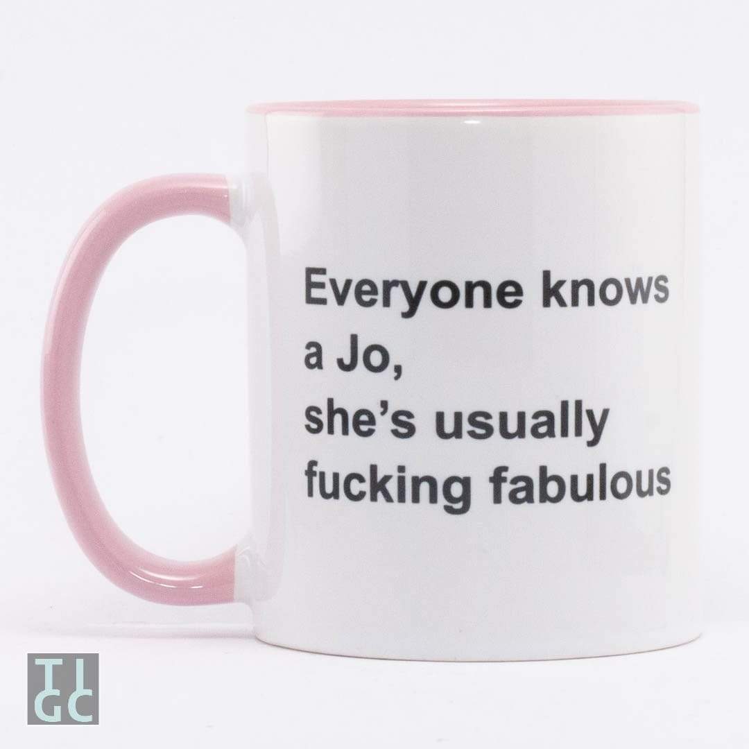 TIGC The Inappropriate Gift Co Everyone knows a Jo Mug