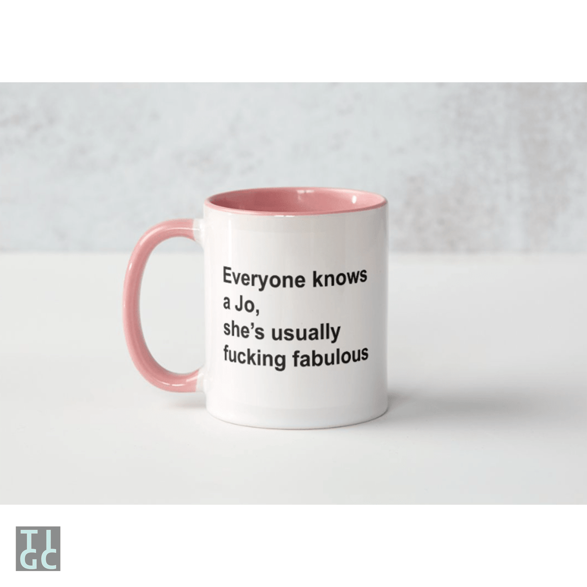 TIGC The Inappropriate Gift Co Everyone knows a Jo Mug