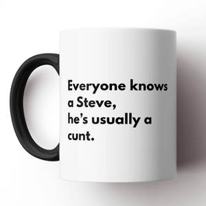 TIGC The Inappropriate Gift Co Everyone knows a Steve mug