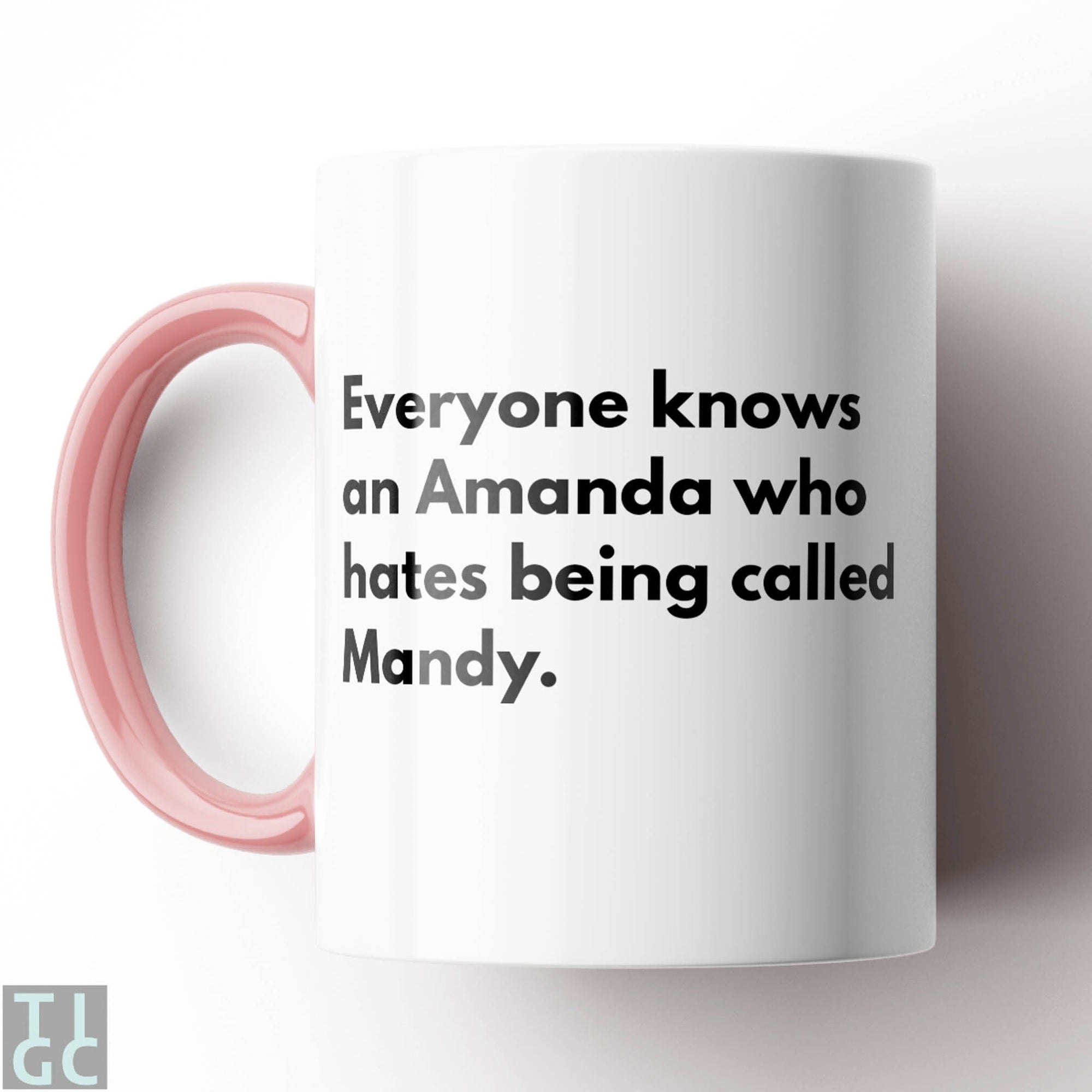 TIGC The Inappropriate Gift Co Everyone knows an Amanda mug