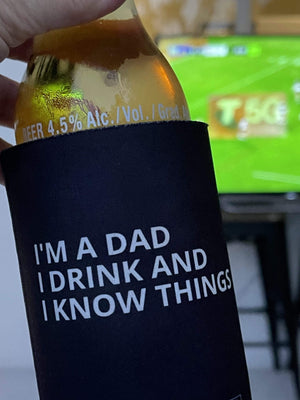 TIGC The Inappropriate Gift Co I'm a Dad I Drink and I Know Things Stubby Holder