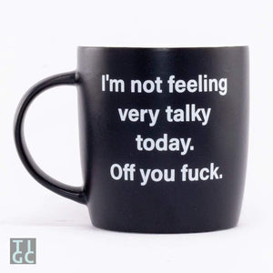 https://theinappropriategiftco.com/cdn/shop/products/tigc-the-inappropriate-gift-co-i-m-not-feeling-very-talky-today-off-you-fuck-mug-15562485465130_300x.jpg?v=1632108294