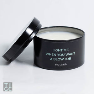 TIGC The Inappropriate Gift Co Light if you want a blow job candle (wickless candle)