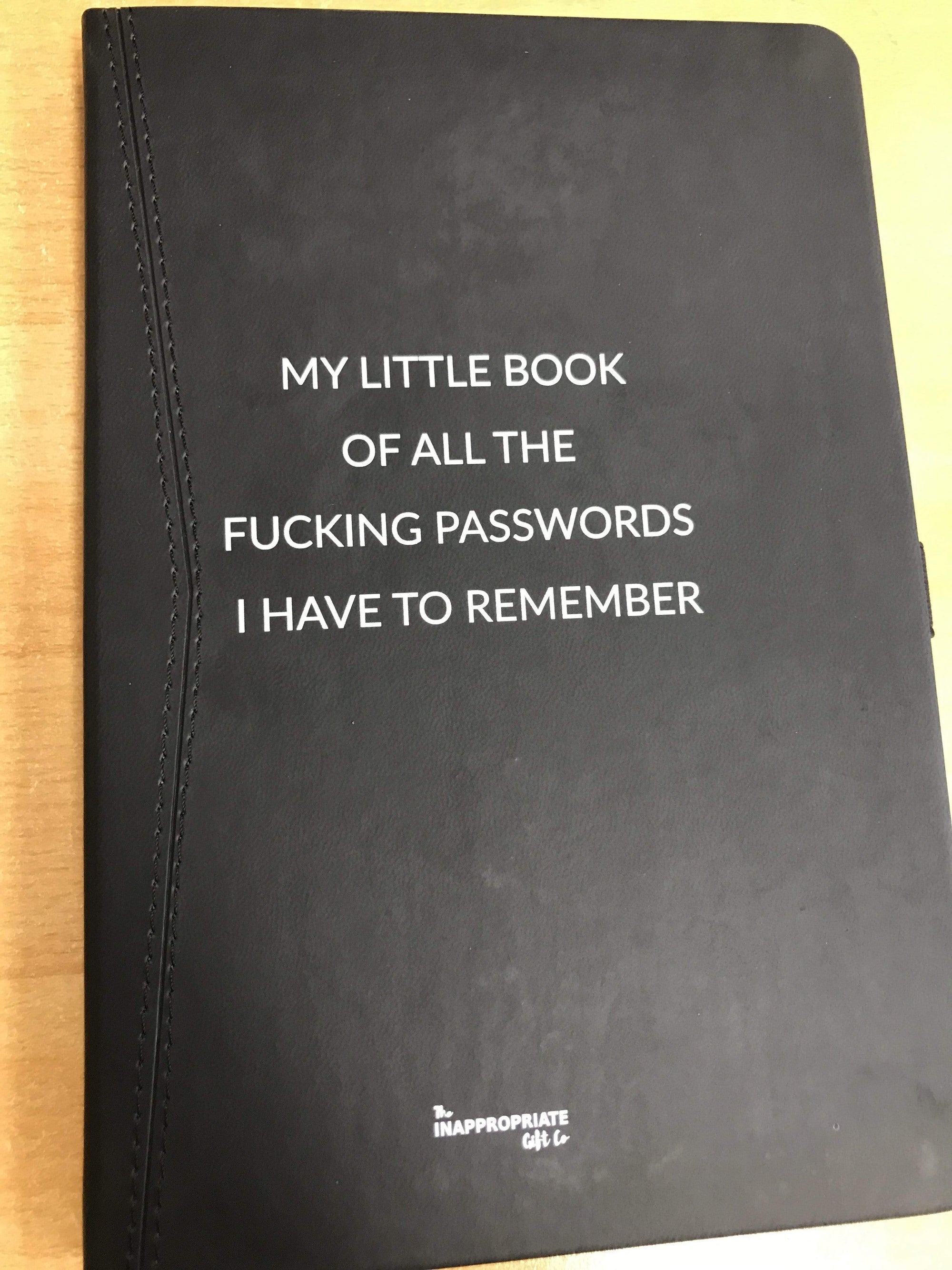 TIGC The Inappropriate Gift Co My Little Book Of All The Fucking Passwords I Have To Remember Notebook