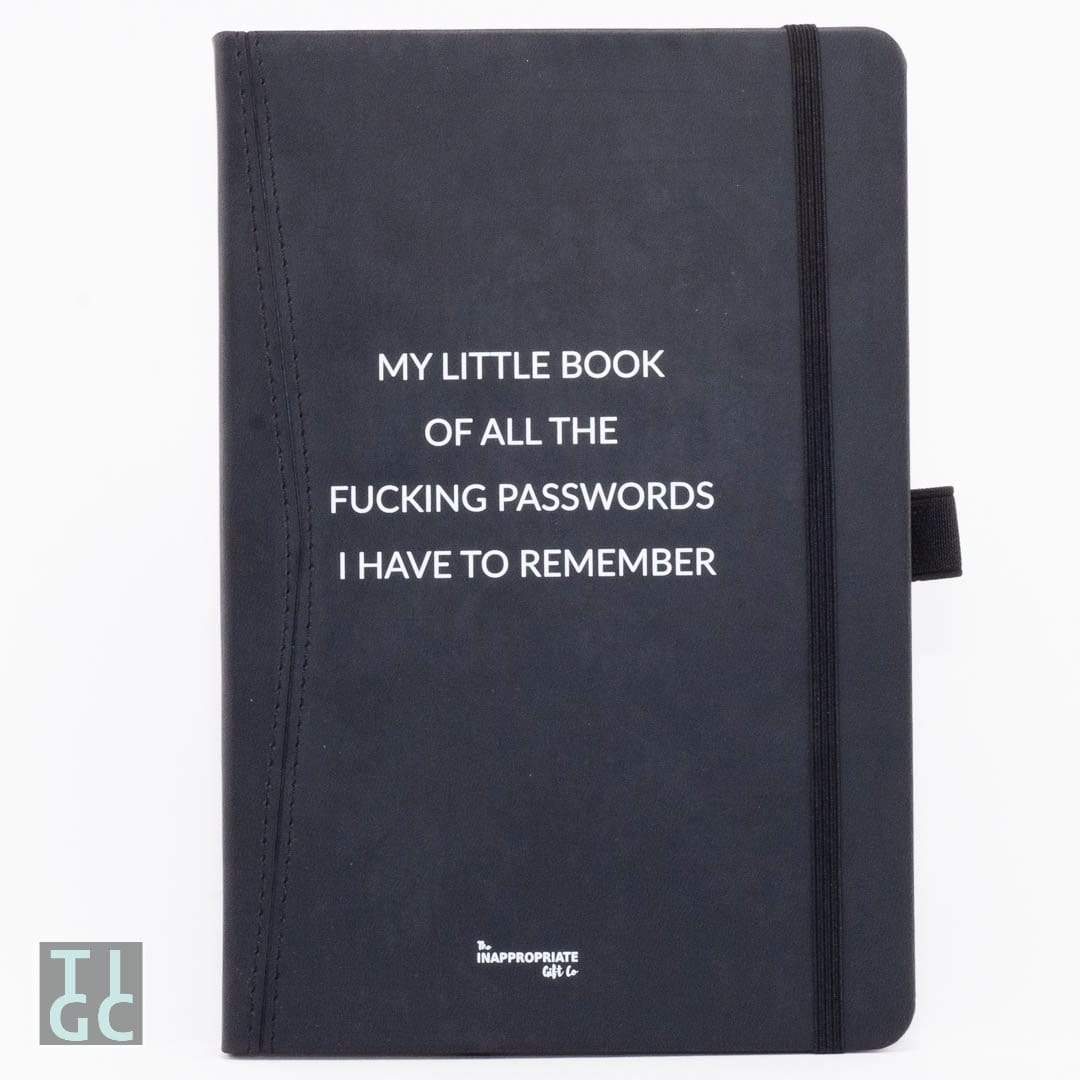 TIGC The Inappropriate Gift Co My Little Book Of All The Fucking Passwords I Have To Remember Notebook