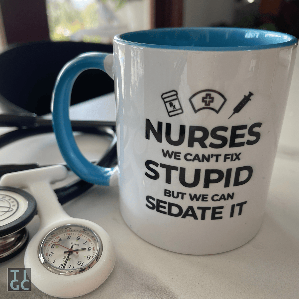 TIGC The Inappropriate Gift Co Nurses we can't fix stupid but we can sedate it Mug