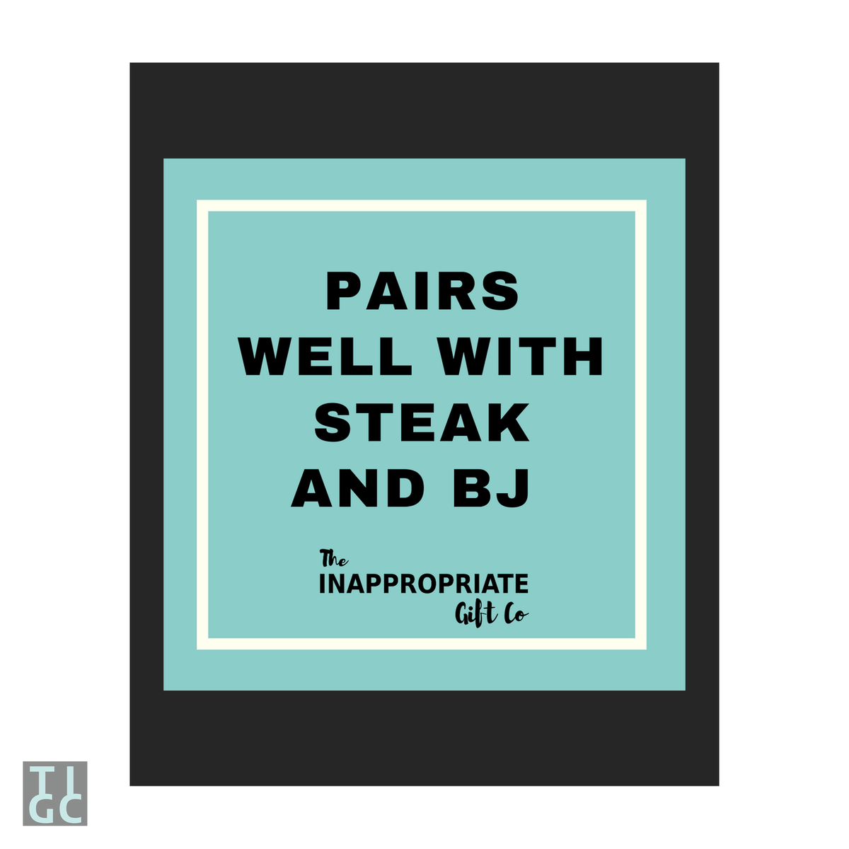 Pairs well with steak and BJ (Digital Download Only) The