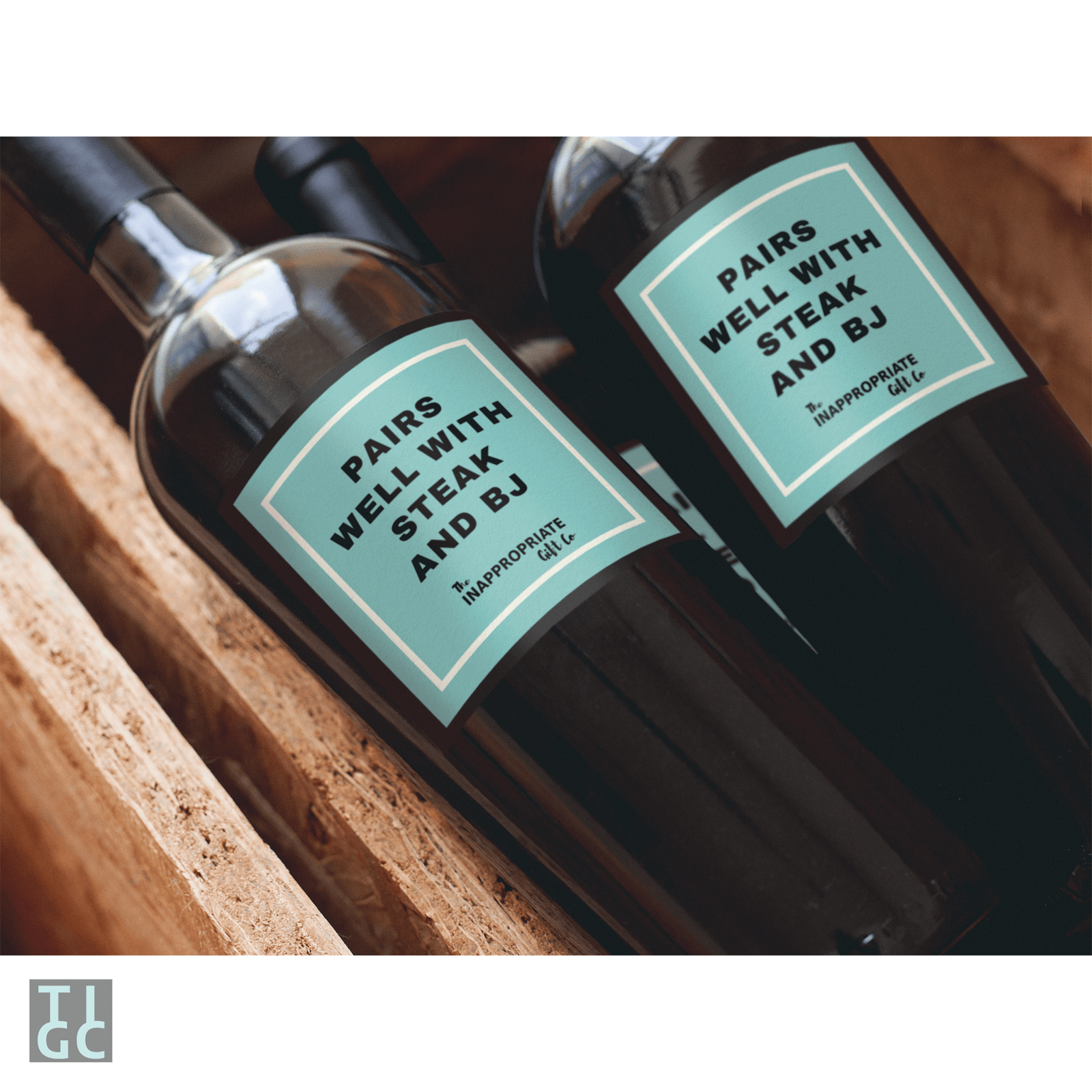 TIGC The Inappropriate Gift Co Pairs well with steak and BJ