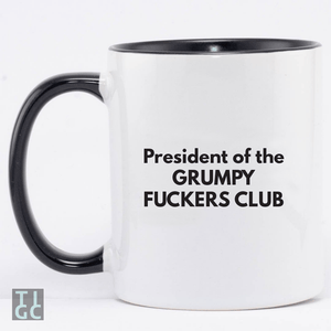 TIGC The Inappropriate Gift Co President of the GRUMPY FUCKERS CLUB 